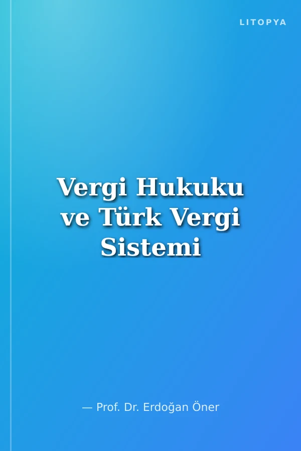 Vergi Hukuku ve Türk Vergi Sistemi