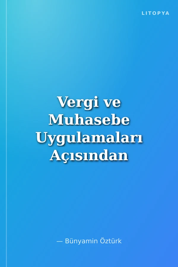 Vergi ve Muhasebe Uygulamaları Açısından İhracat ve İhraç Kayıtlı Satışlar
