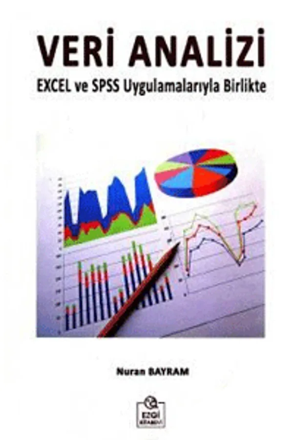 Veri Analizi Excel ve SPSS Uygulamalarıyla Birlikte