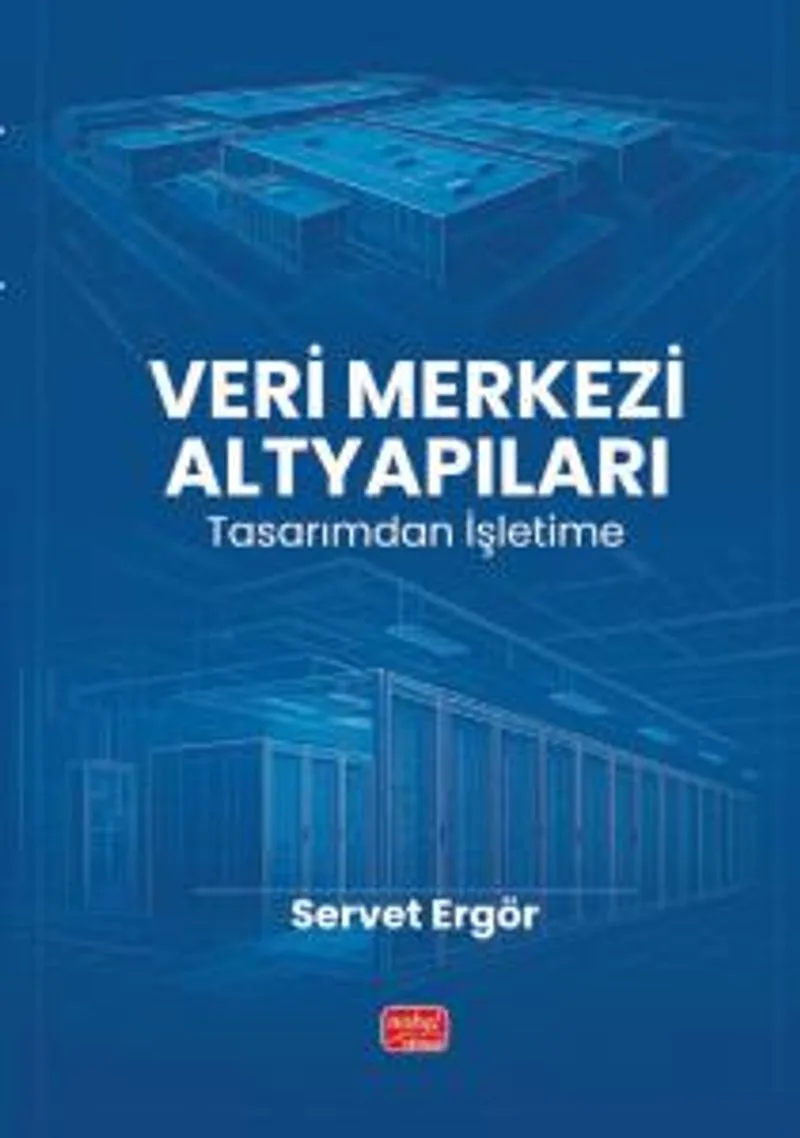 Veri Merkezi Altyapıları Tasarımdan İşletime