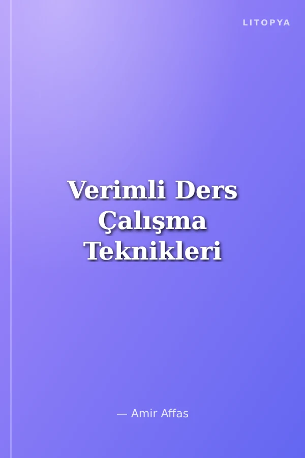 Verimli Ders Çalışma Teknikleri