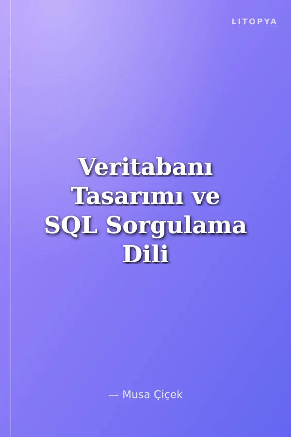 Veritabanı Tasarımı ve SQL Sorgulama Dili