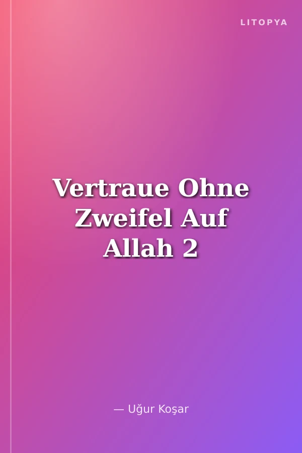 Vertraue Ohne Zweifel Auf Allah 2