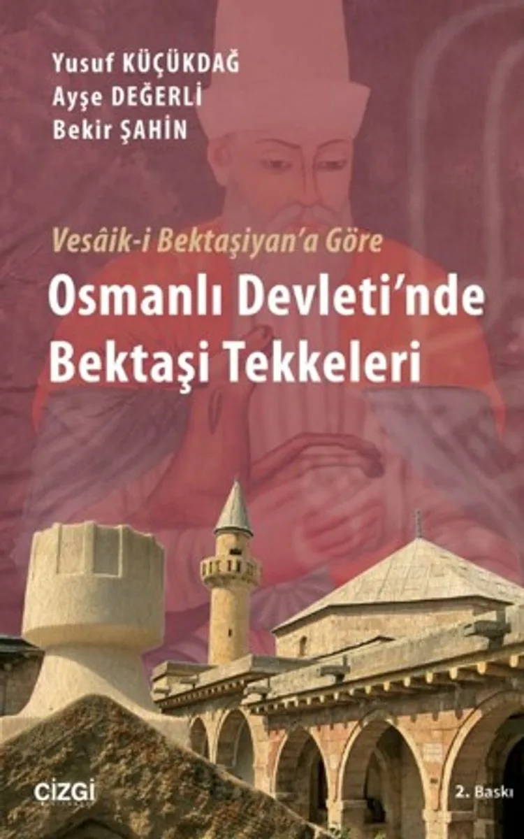 Vesaik-i Bektaşiyan'a Göre Osmanlı Devleti'nde Bektaşi Tekkeleri