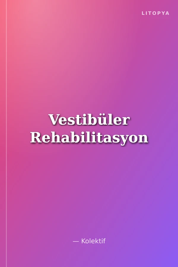 Vestibüler Rehabilitasyon