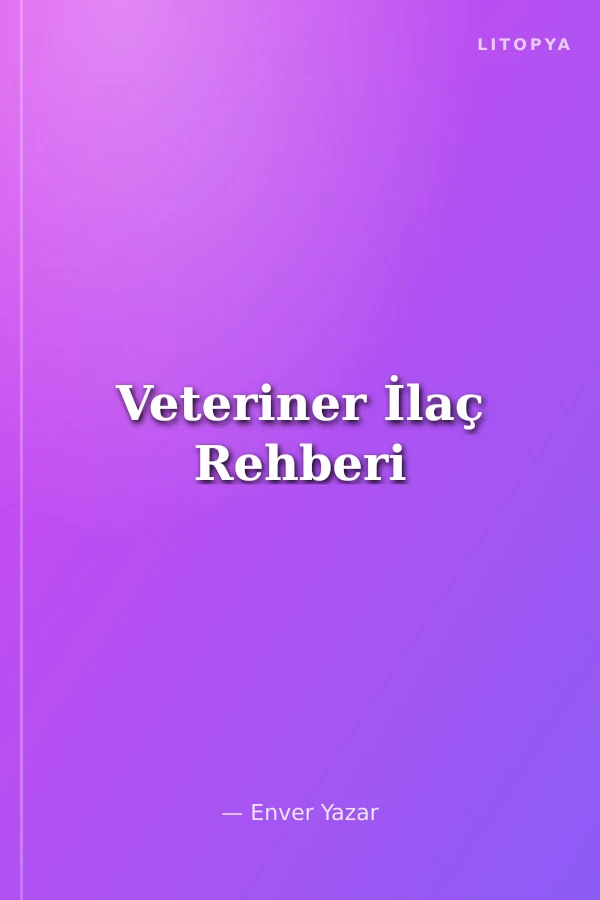 Veteriner İlaç Rehberi