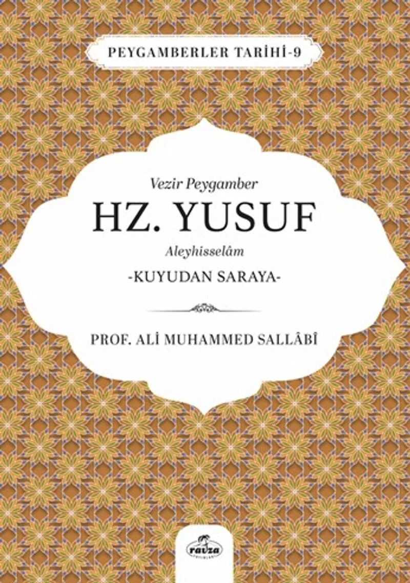 Vezir Peygamber Hz. Yusuf Aleyhisslem Kuyudan Saraya