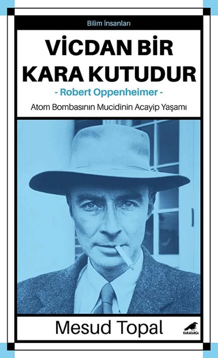 Vicdan Bir Kara Kutudur Robert Oppenheimer