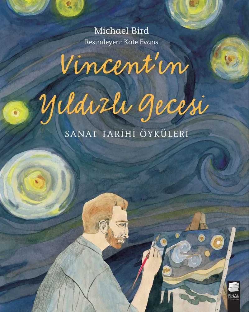 Vincent'ın Yıldızlı Gecesi Sanat Tarihi Öyküleri