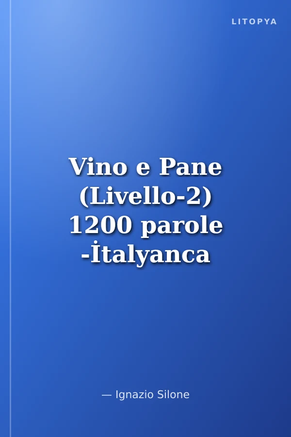 Vino e Pane (Livello-2) 1200 parole -İtalyanca Okuma Kitabı