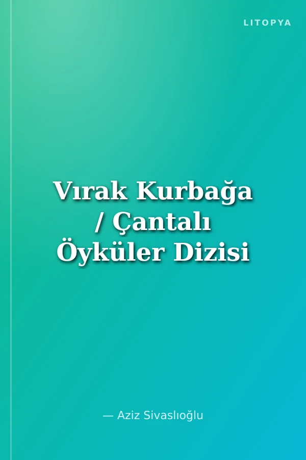 Vırak Kurbağa / Çantalı Öyküler Dizisi