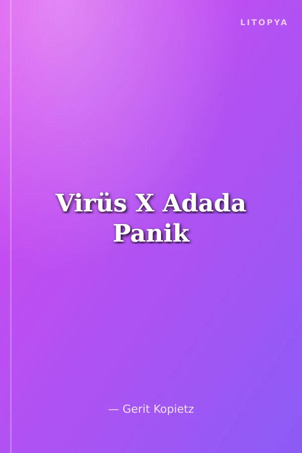 Virüs X Adada Panik