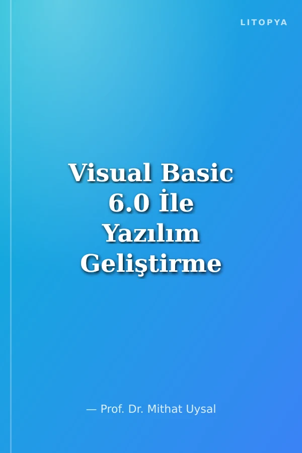 Visual Basic 6.0 İle Yazılım Geliştirme