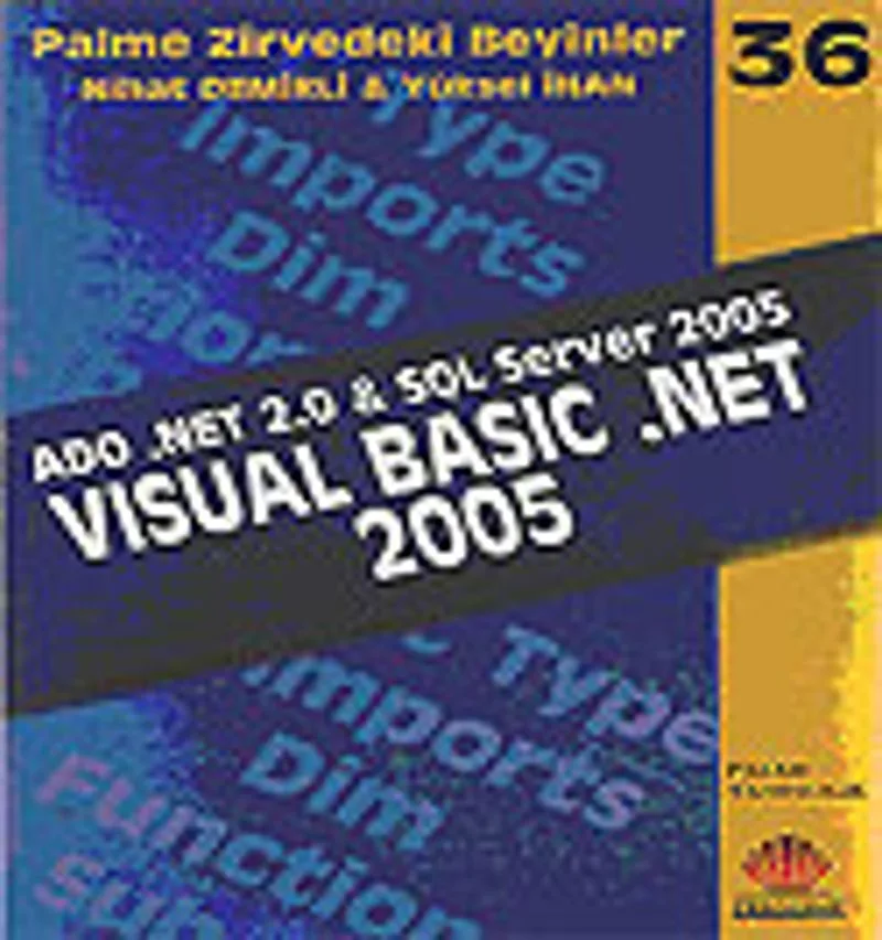 Visual Basic .Net 2005 / Zirvedeki Beyinler 36 / Ado .Net 2.0 SQL Server 2005