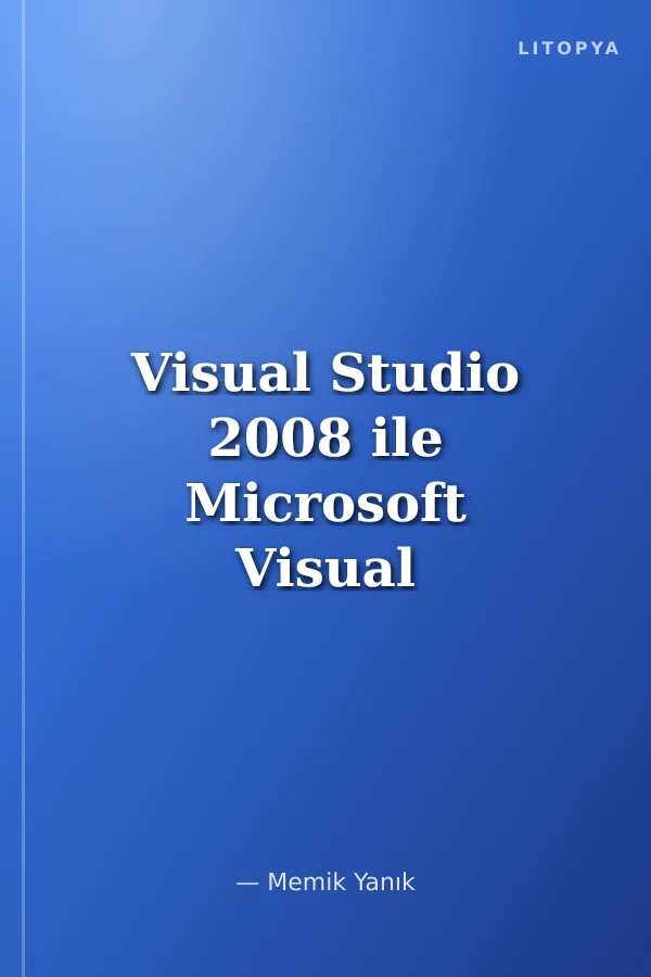 Visual Studio 2008 ile Microsoft Visual Basıc 9.0 For .Net Framework 3.5