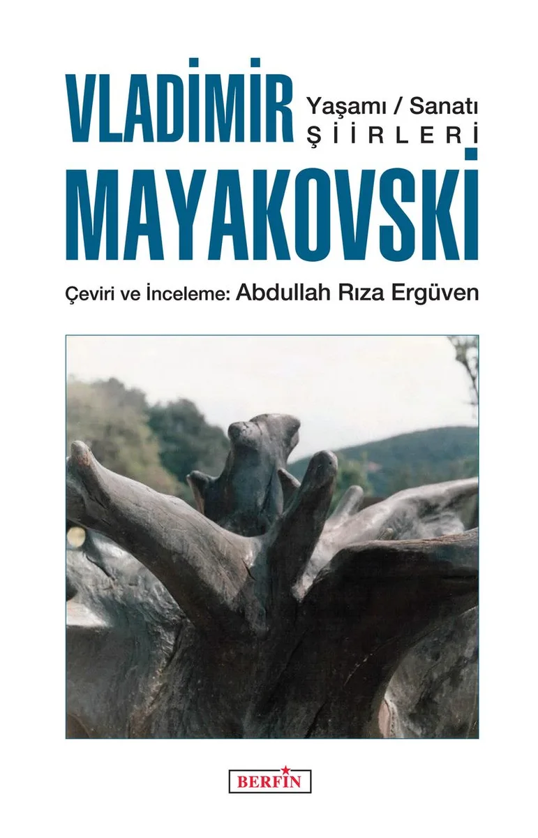 Vladimir Mayakovski Yaşamı Sanatı Şiirleri