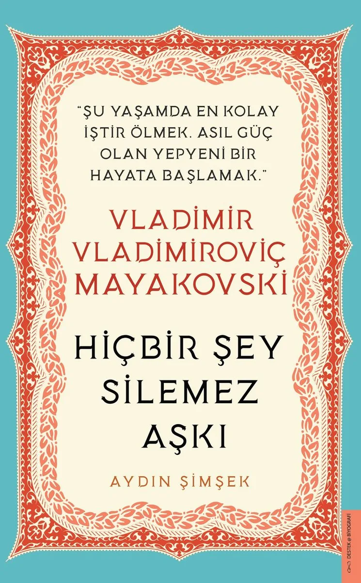 Vladimir Vladimiroviç Mayakovski / Hiçbir Şey Silemez Aşkı