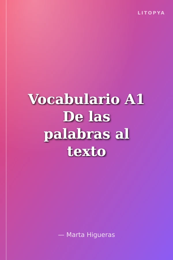Vocabulario A1 De las palabras al texto +CD