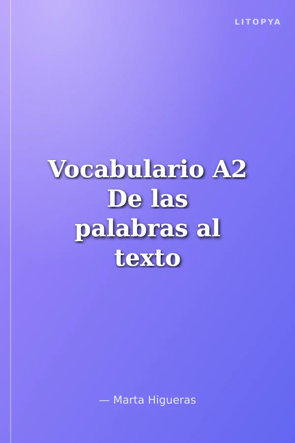 Vocabulario A2 De las palabras al texto +CD