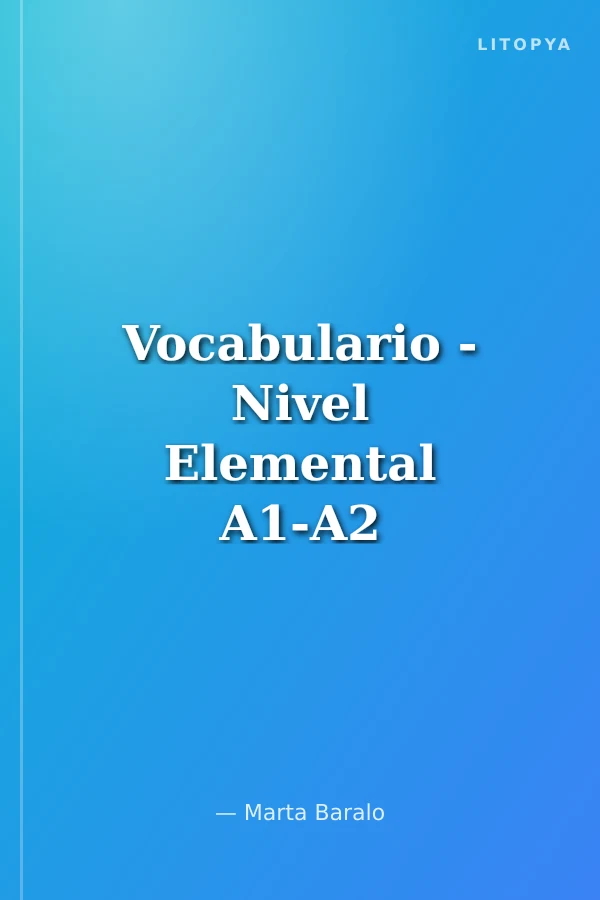 Vocabulario - Nivel Elemental A1-A2 (İspanyolca Kelime Bilgisi - Temel Seviye)