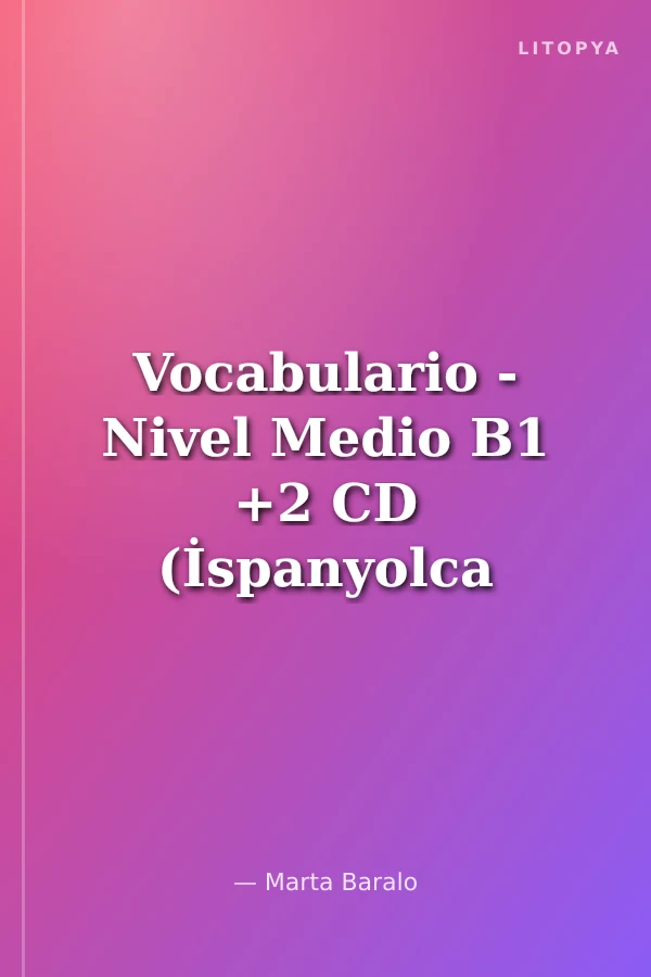 Vocabulario - Nivel Medio B1 +2 CD (İspanyolca Kelime Bilgisi - Orta Seviye)