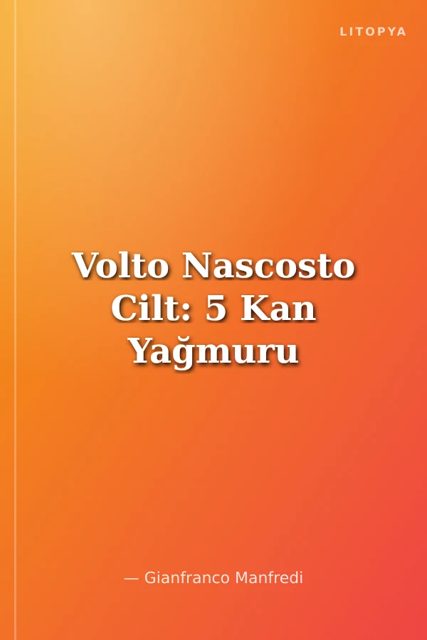 Volto Nascosto Cilt: 5 Kan Yağmuru