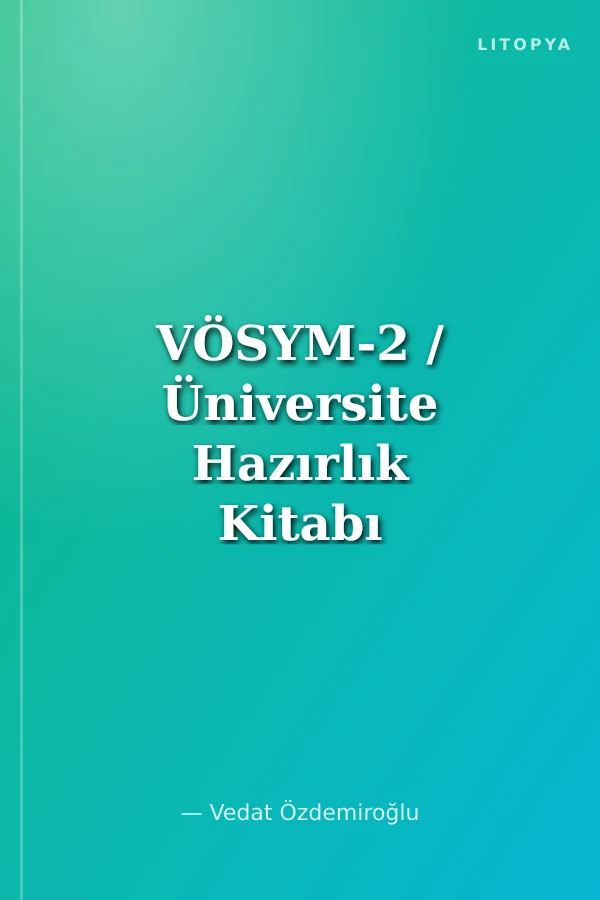 VÖSYM-2 / Üniversite Hazırlık Kitabı