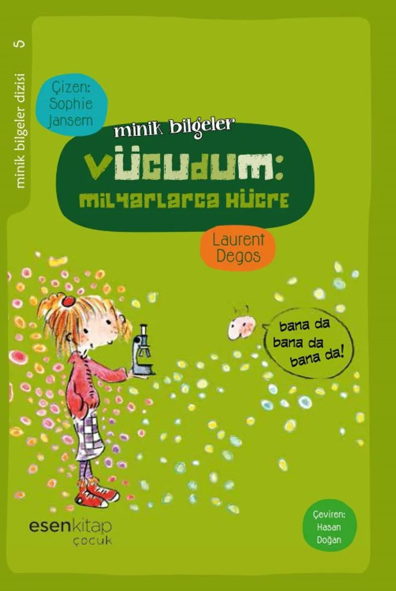 Vücudum: Milyarlarca Hücre / Minik Bilgeler Dizisi 5