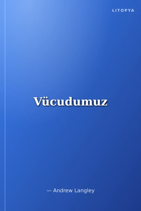 Vücudumuz