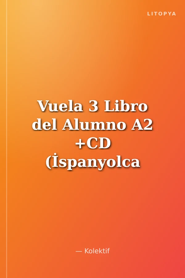 Vuela 3 Libro del Alumno A2 +CD (İspanyolca Orta-Alt Seviye ders Kitabı +CD)