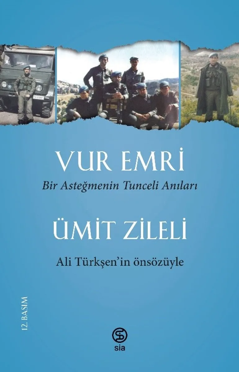 Vur Emri Bir Asteğmenin Tunceli Anıları