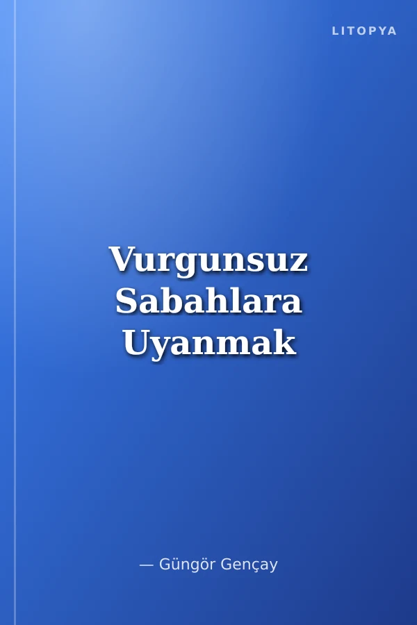 Vurgunsuz Sabahlara Uyanmak