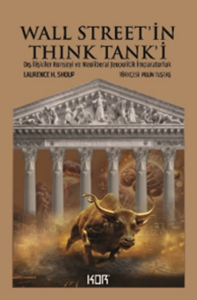 Wall Street'in Think Tank'i: Dış İlişkiler Konseyi ve Neoliberal Jeopolitik İmparatorluk