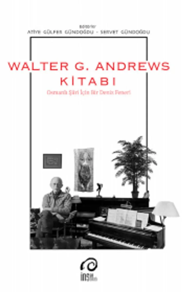 Walter G. Andrews Kitabı Osmanlı Şiiri İçin Bir Deniz Feneri