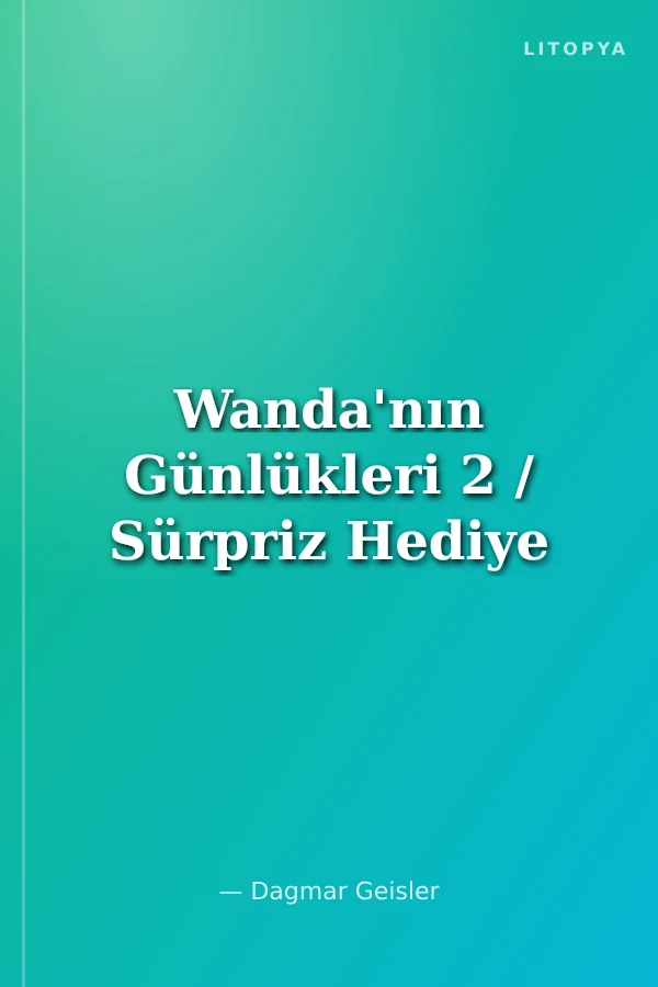 Wanda'nın Günlükleri 2 / Sürpriz Hediye