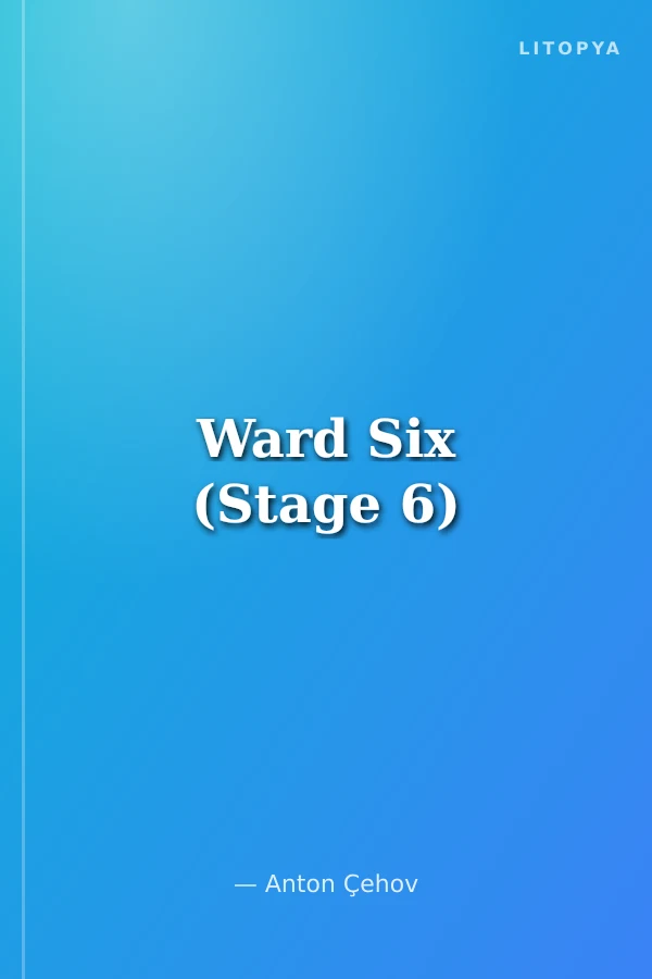 Ward Six (Stage 6)