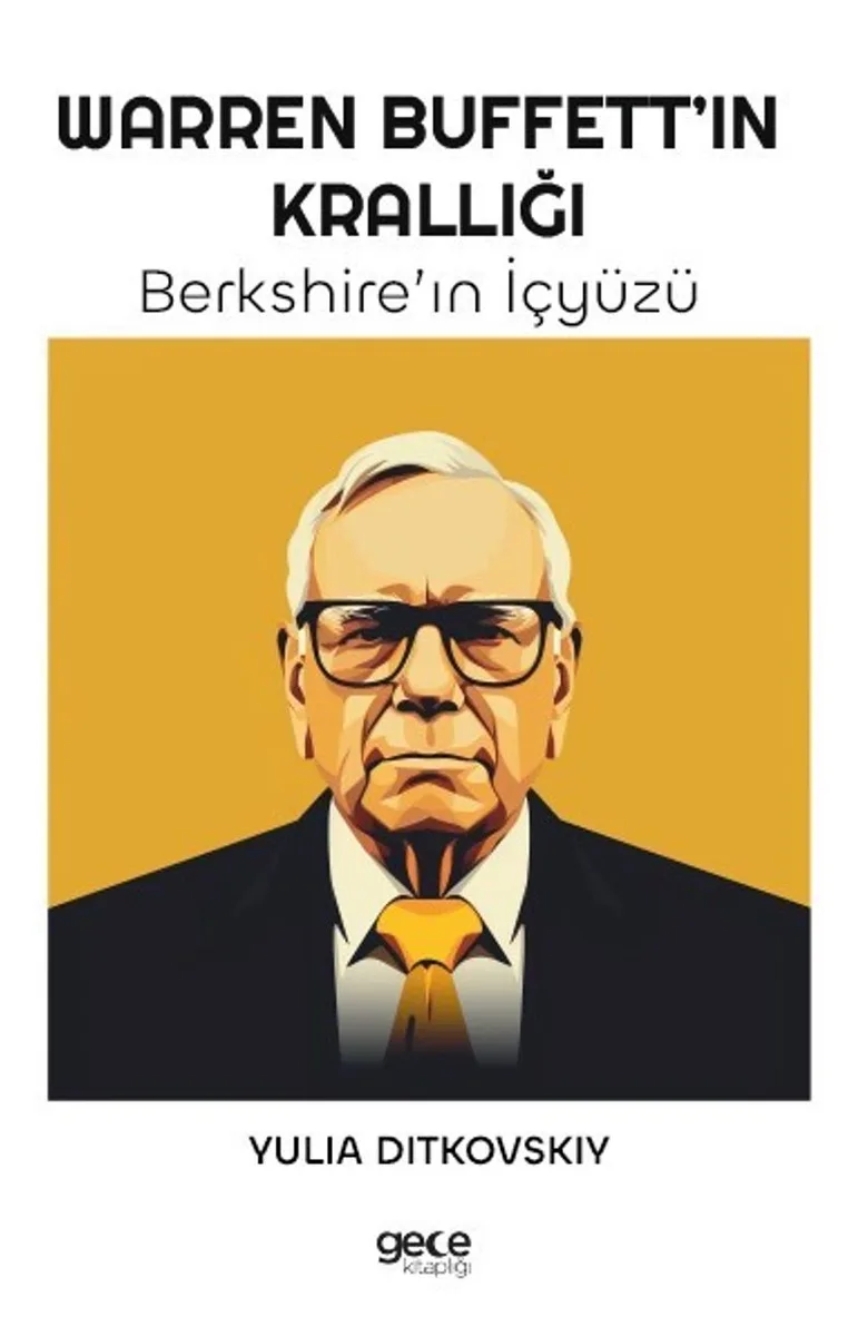 Warren Buffett'in Krallığı Berkshire'ın İçyüzü
