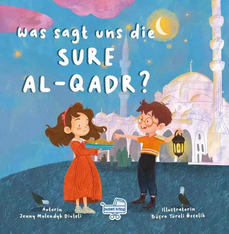 Was sagt uns die Sure Al-Qadr? (Almanca Kadir S&ucirc;resi Bize Ne Anlatıyor?)