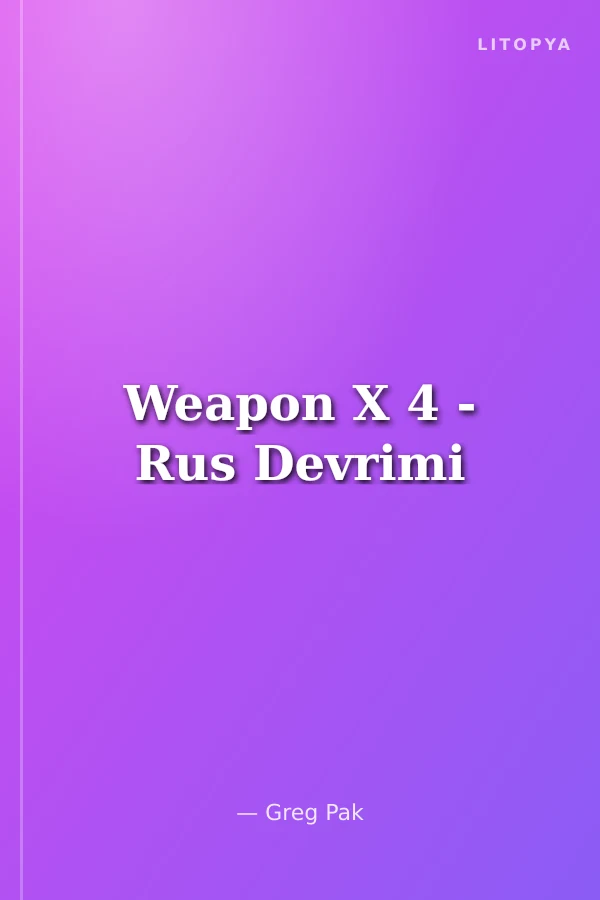Weapon X 4 - Rus Devrimi
