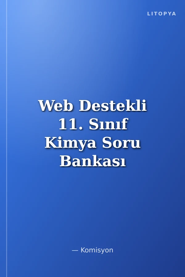 Web Destekli 11. Sınıf Kimya Soru Bankası