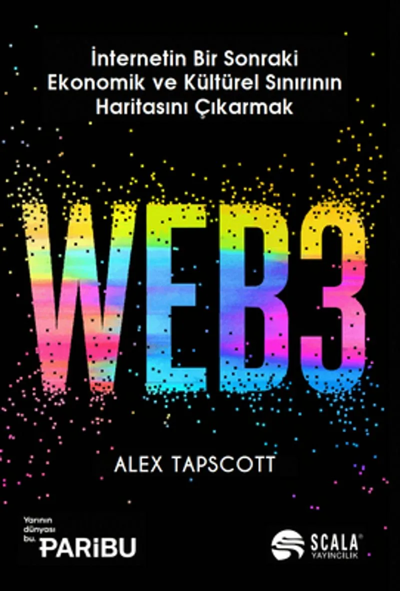 WEB3 İnternetin Bir Sonraki Ekonomik ve Kültürel Sınırının Haritasını Çıkarmak