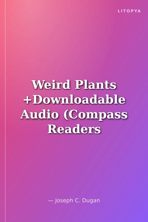 Weird Plants +Downloadable Audio (Compass Readers 4) A1