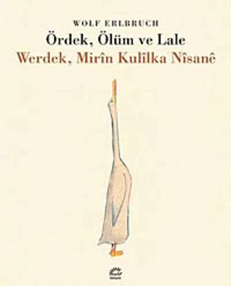 Werdek, Mirin Kulilka Nisane / Ördek, Ölüm ve Lale