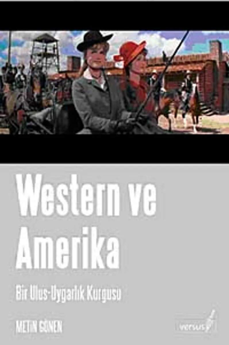 Western ve Amerika Bir Ulus-Uygarlık Kurgusu
