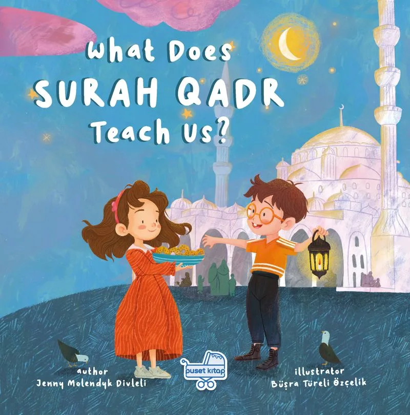 What Does Surah Qadr Teach Us? (İngilizce Kadir S&ucirc;resi Bize Ne Anlatıyor?)