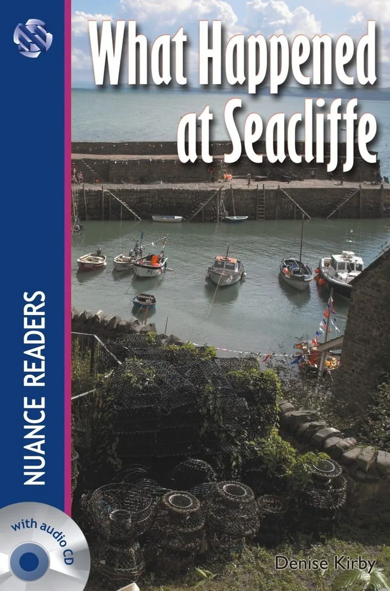 What Happened at Seacliffe +Audio (Nuance Readers Level&ndash;4)
