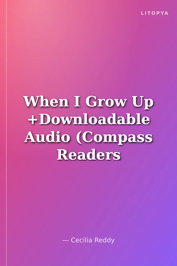 When I Grow Up +Downloadable Audio (Compass Readers 2) A1