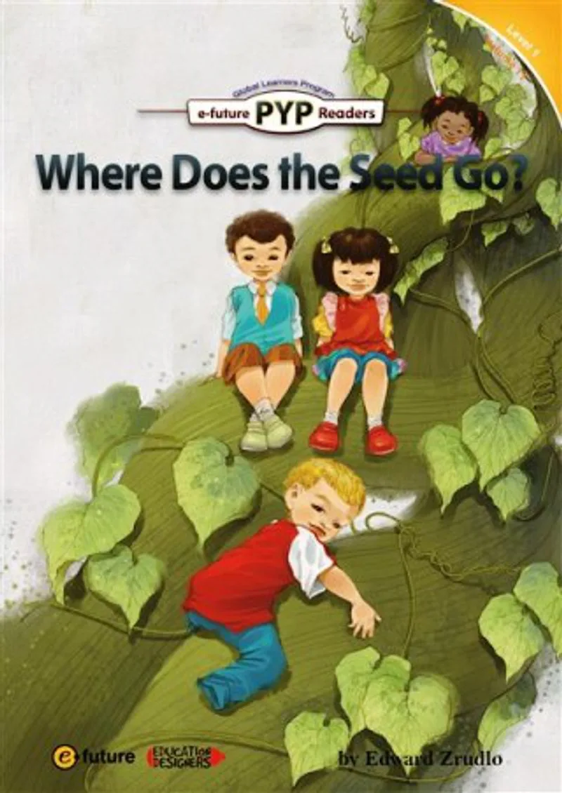 Where Does the Seed Go? (PYP Readers 1)