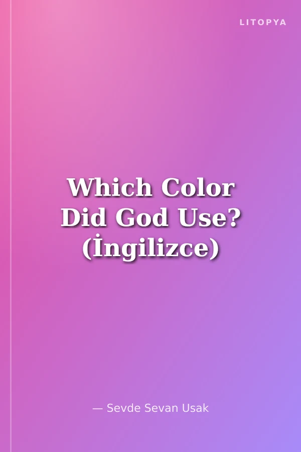 Which Color Did God Use? (İngilizce)