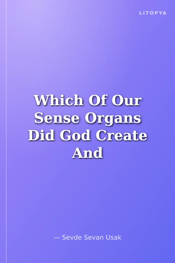 Which Of Our Sense Organs Did God Create And Why? (İngilizce)